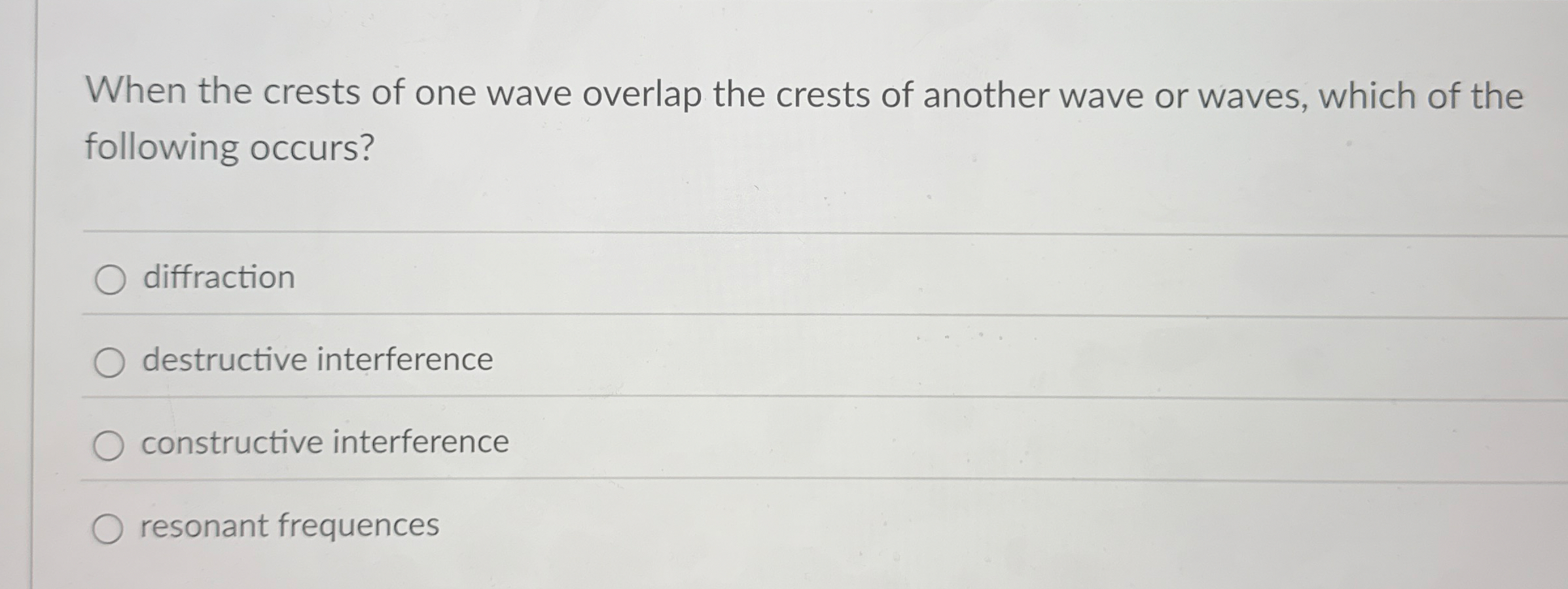 When the crests of one wave overlap the crests of