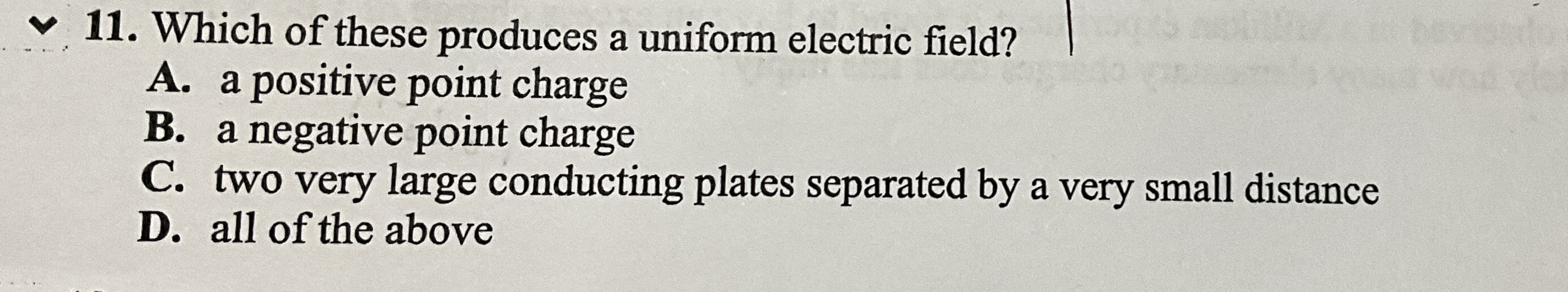 Which of these produces a uniform electric field?