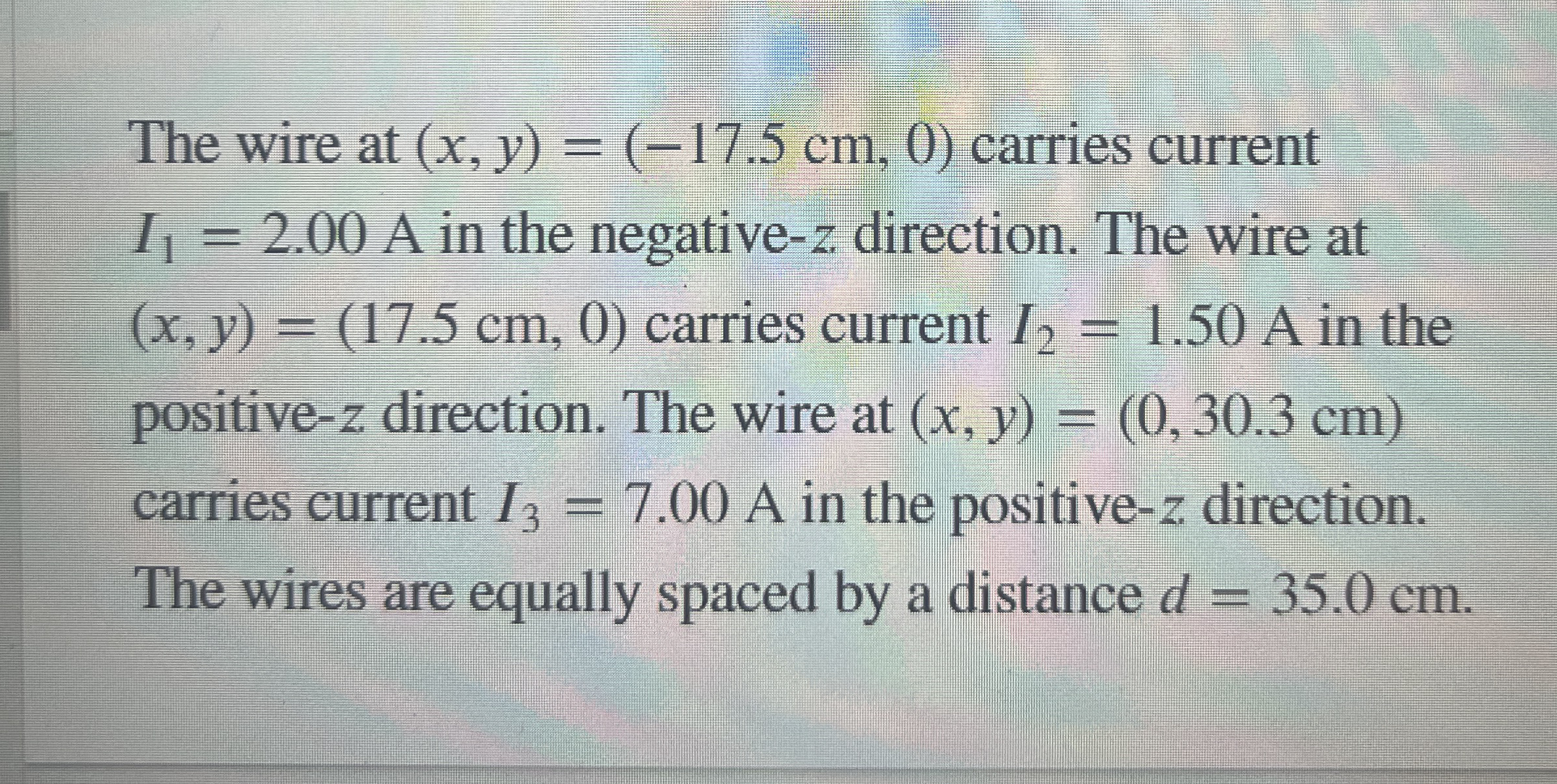The wire at ( x , y ) = ( - 1 7 . 5 c m , 0 )