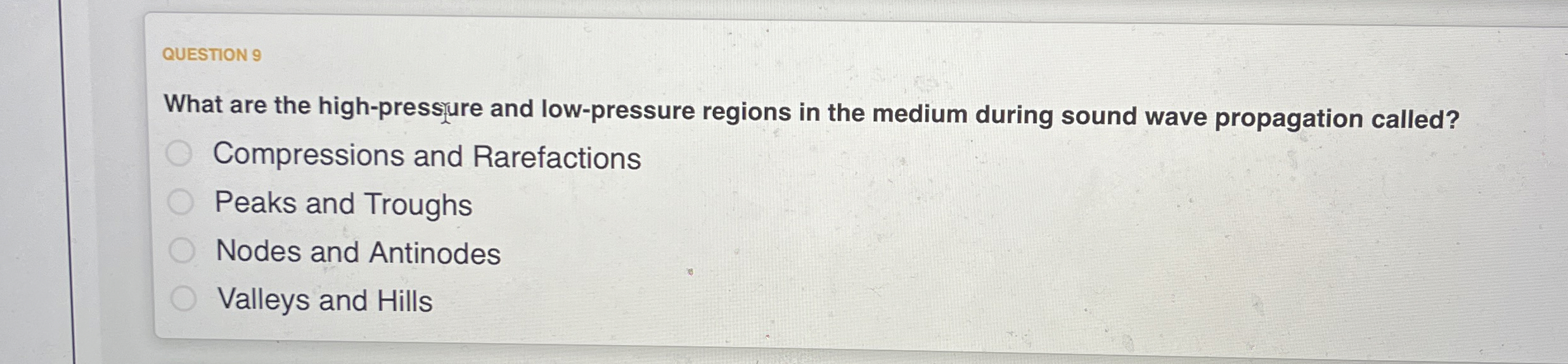 QUESTION 9 What are the high - pressyure and low