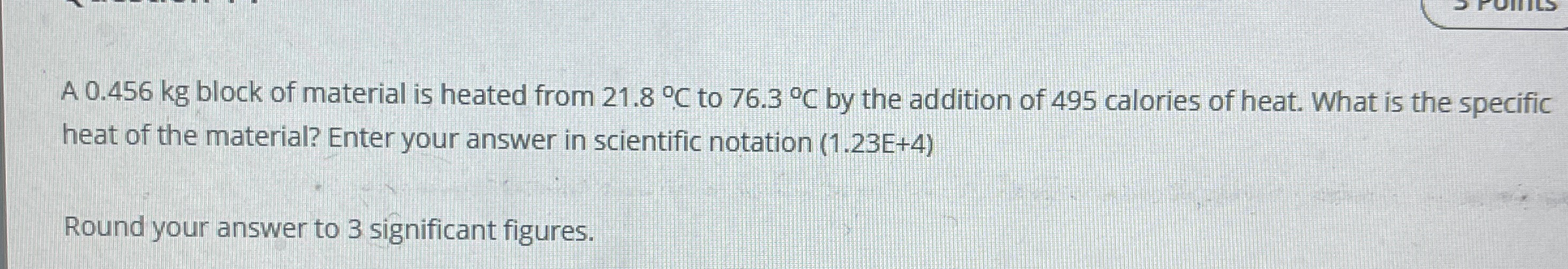 A 0 . 4 5 6 kg block of material is heated from 2