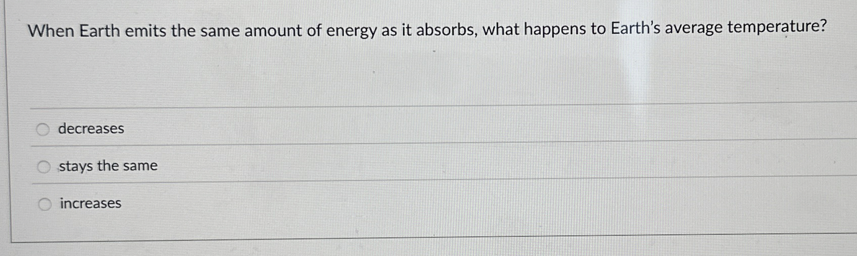 When Earth emits the same amount of energy as it