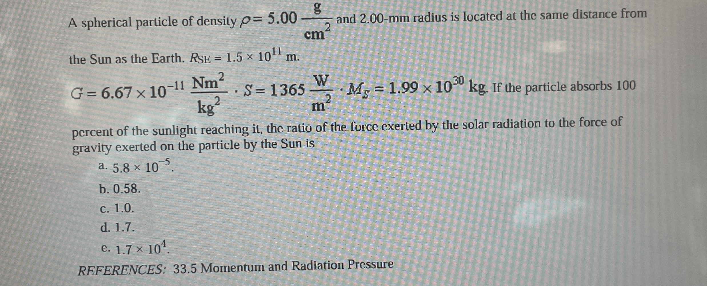 A spherical particle of density = 5 . 0 0 ( g ) c