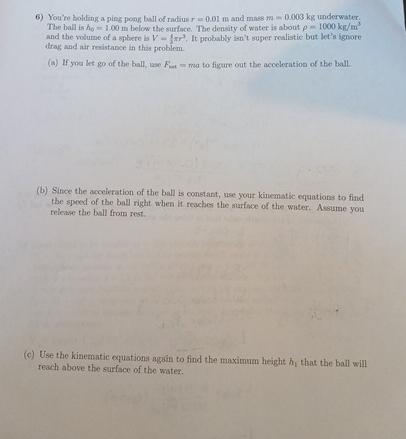 You're bolding a ping pong ball of radius r = 0 .