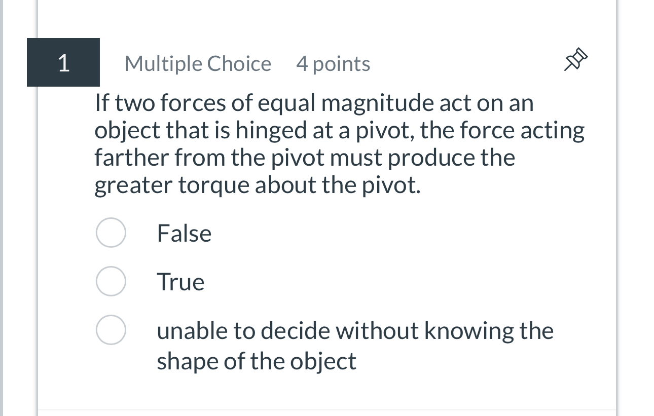 1 Multiple Choice 4 points If two forces of equal