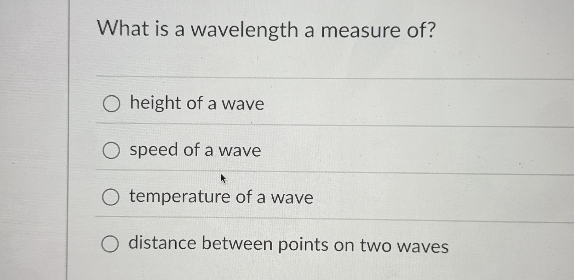 What is a wavelength a measure of ? height of a