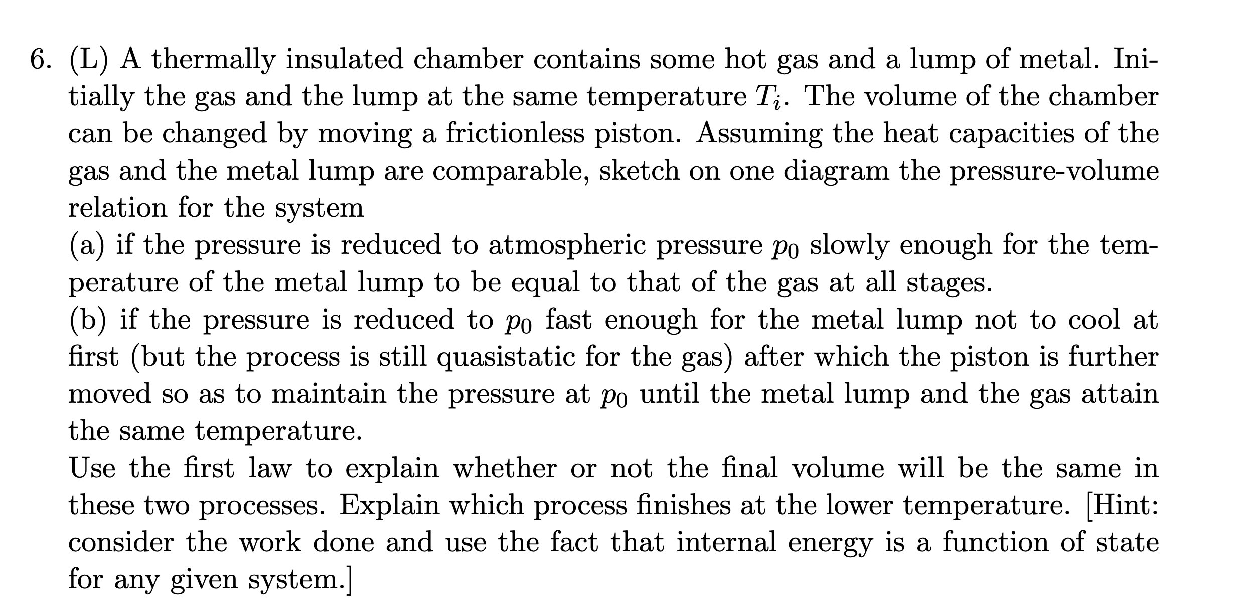 6 . ( L ) A thermally insulated chamber contains