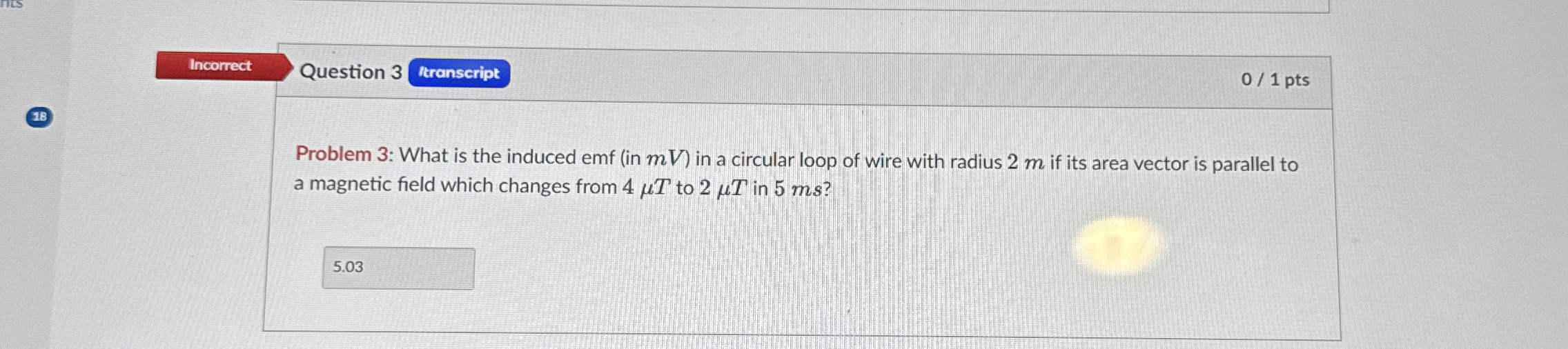 Question 3 0 1 pts 1 8 Problem 3 : What is the
