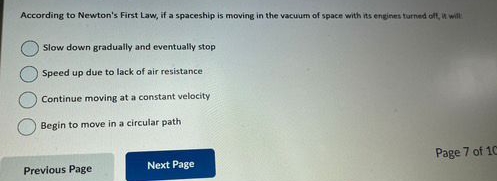 According to Newton's First Law, if a spaceship