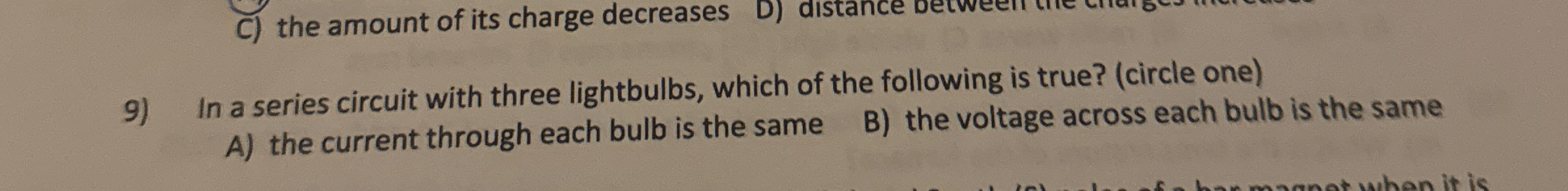 In a series circuit with three lightbulbs, which