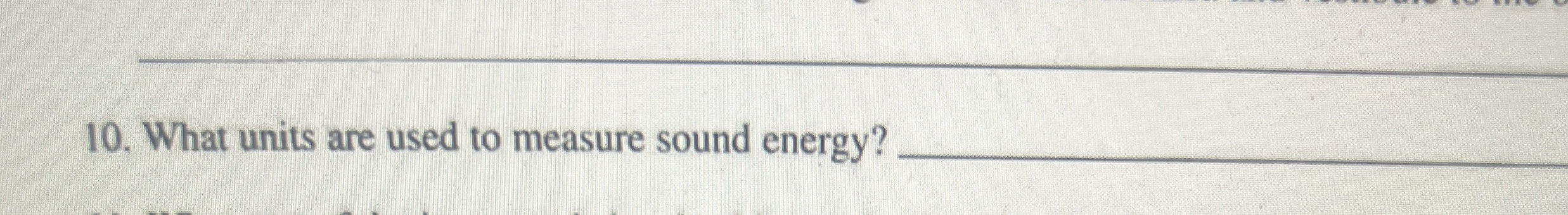 What units are used to measure sound energy?