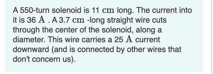 A 5 5 0 - turn solenoid is 1 1 cm long. The