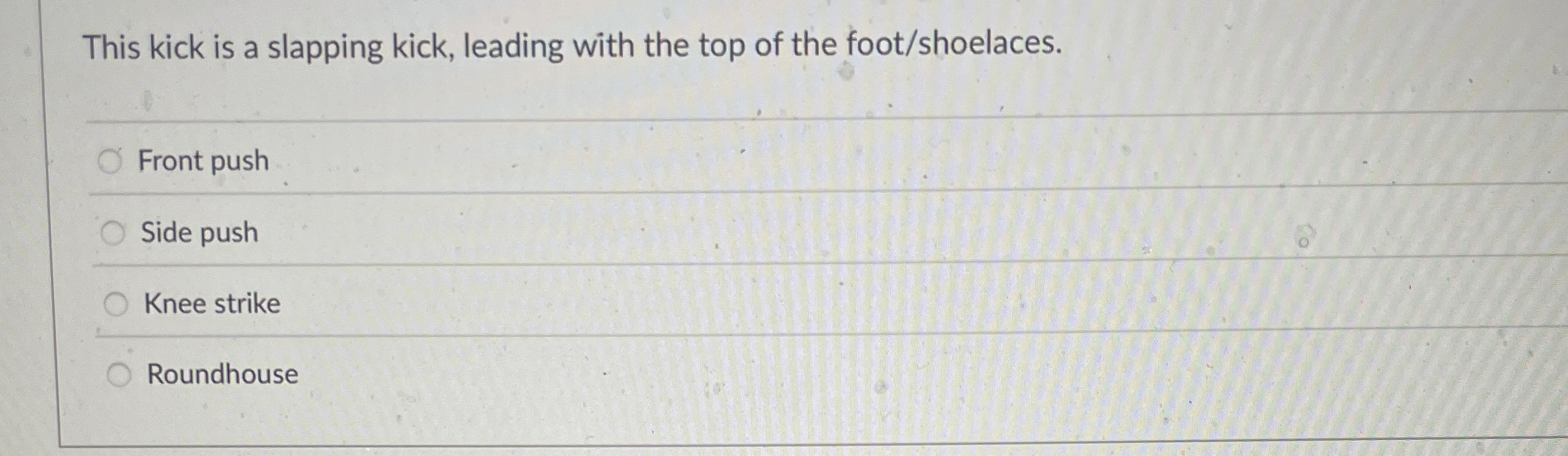 This kick is a slapping kick, leading with the