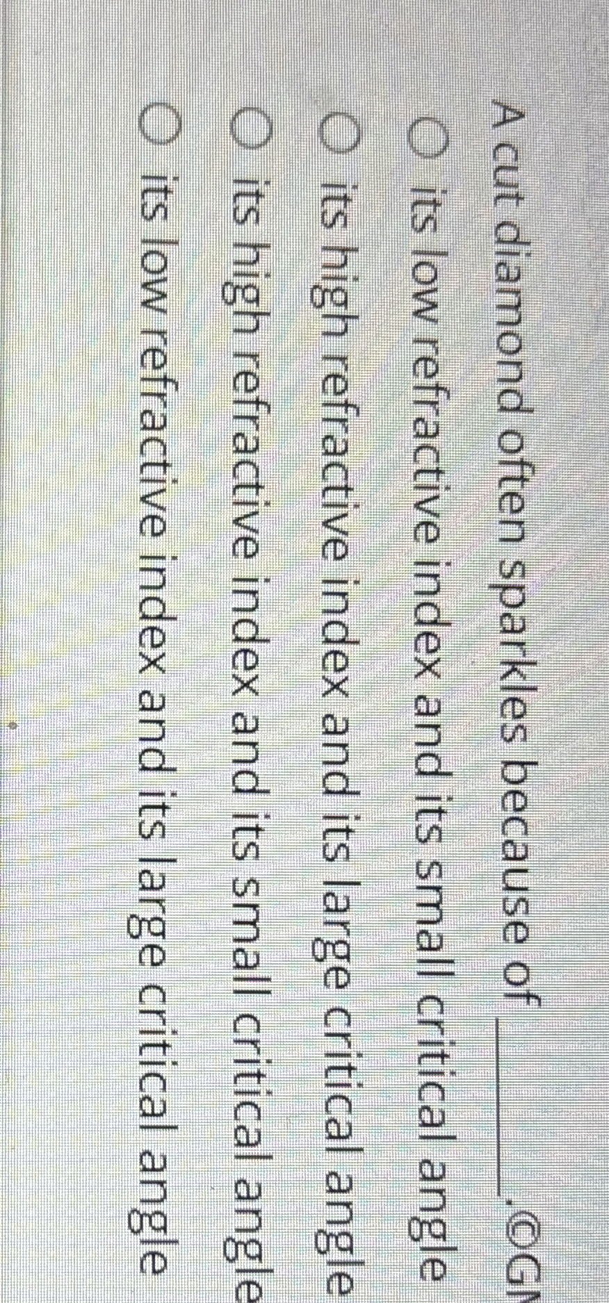A cut diamond often sparkles because of q , ( c )