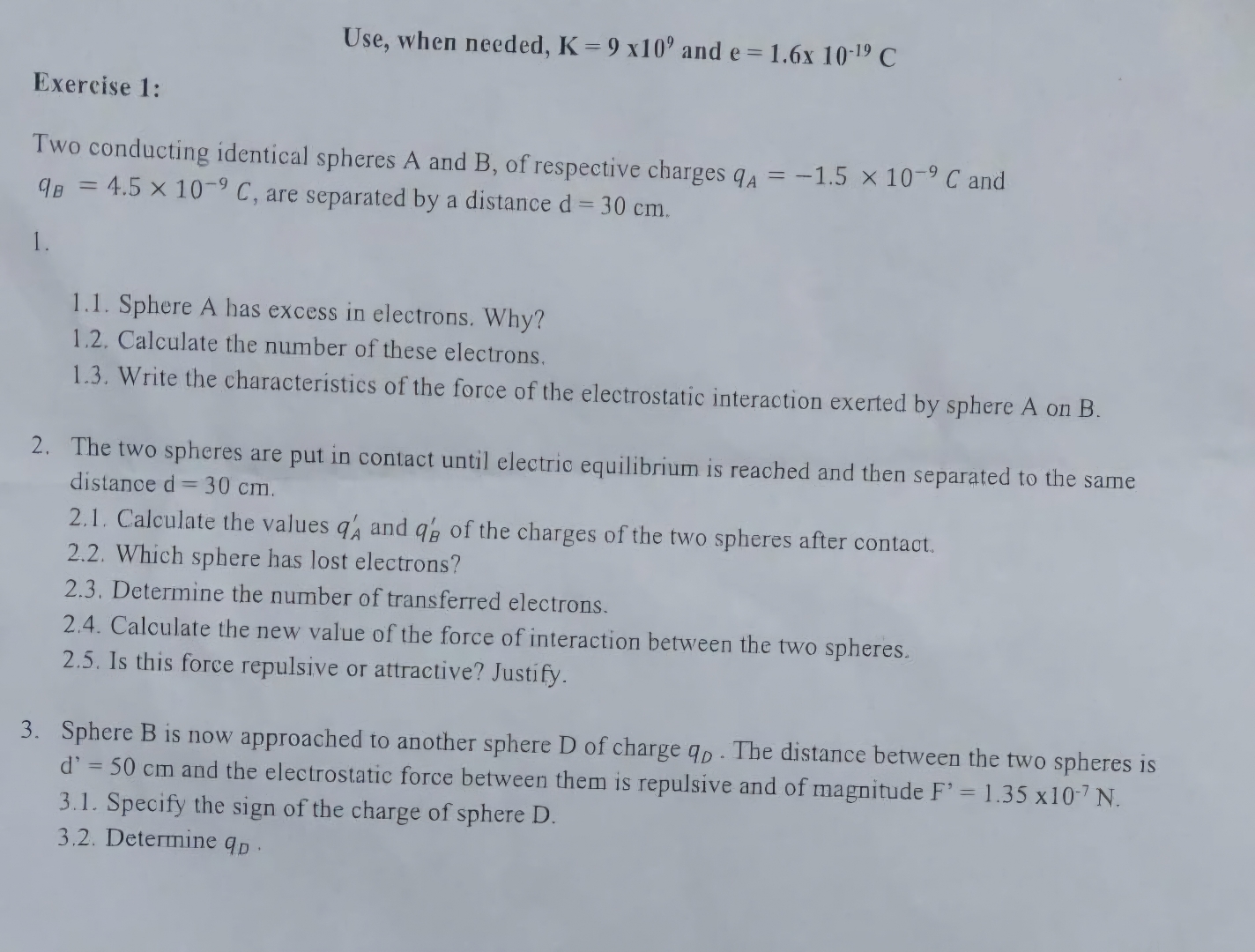 How to solve Use, when needed, K = 9 1 0 9 and e