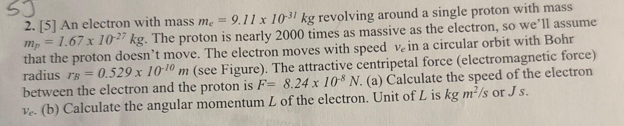 [ 5 ] An electron with mass m e = 9 . 1 1 1 0 - 3