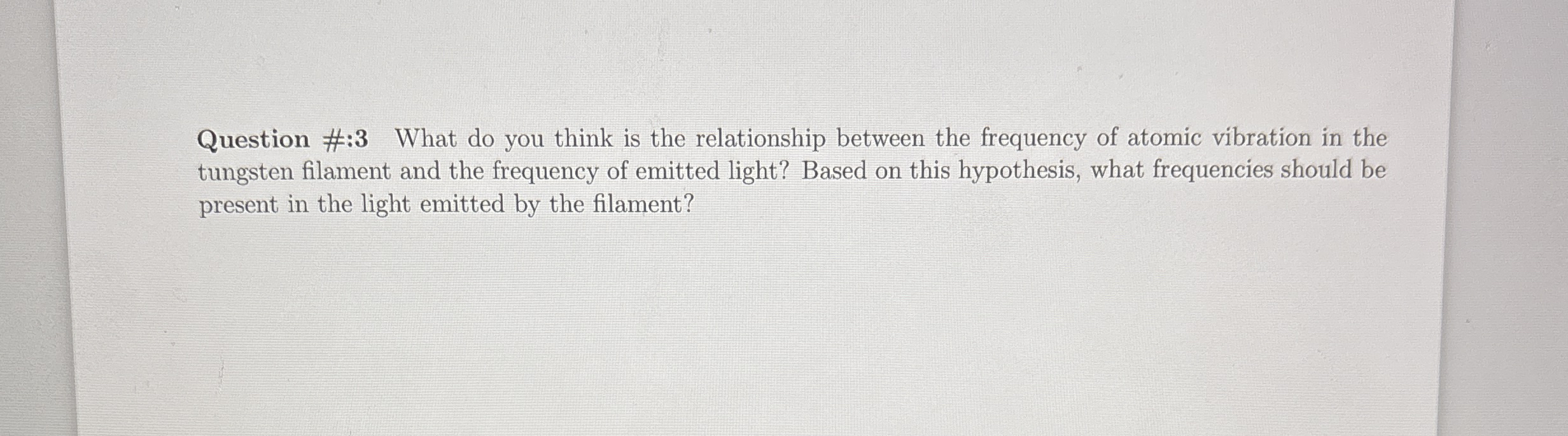 Question #: 3 What do you think is the