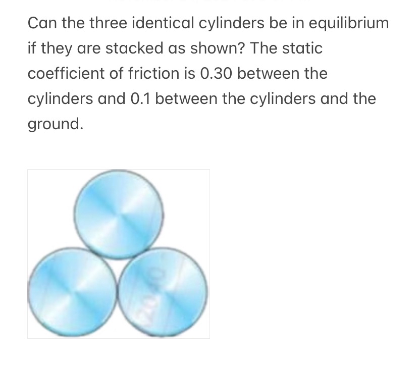 Can the three identical cylinders be in