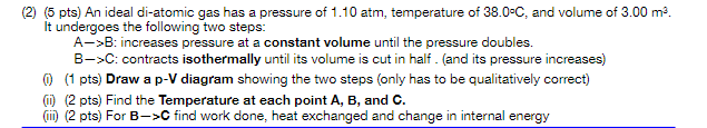 An ideal di - atomic gas has a pressure of 1 . 1