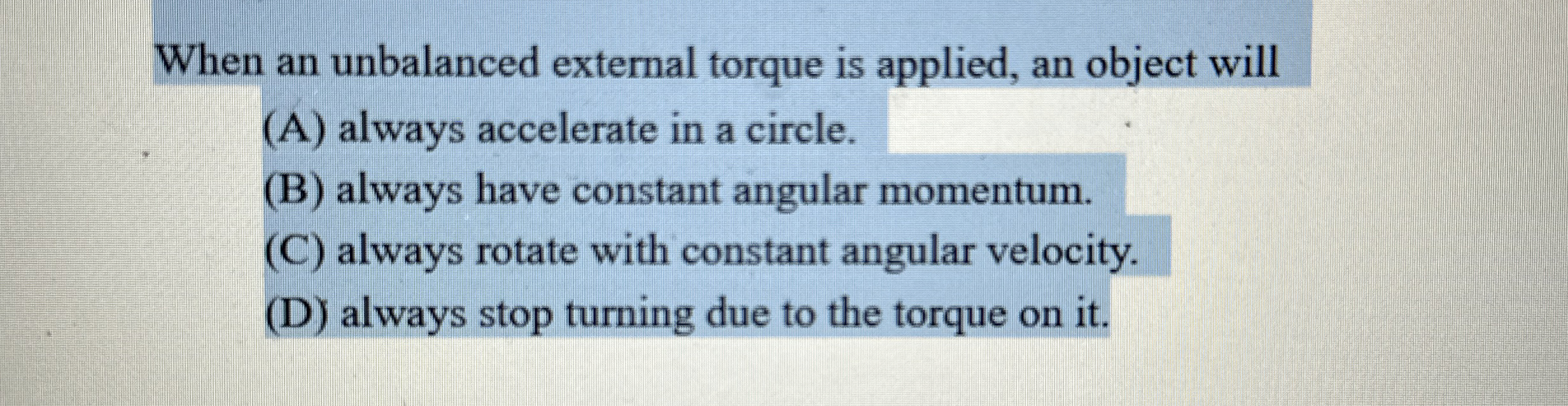 When an unbalanced external torque is applied, an