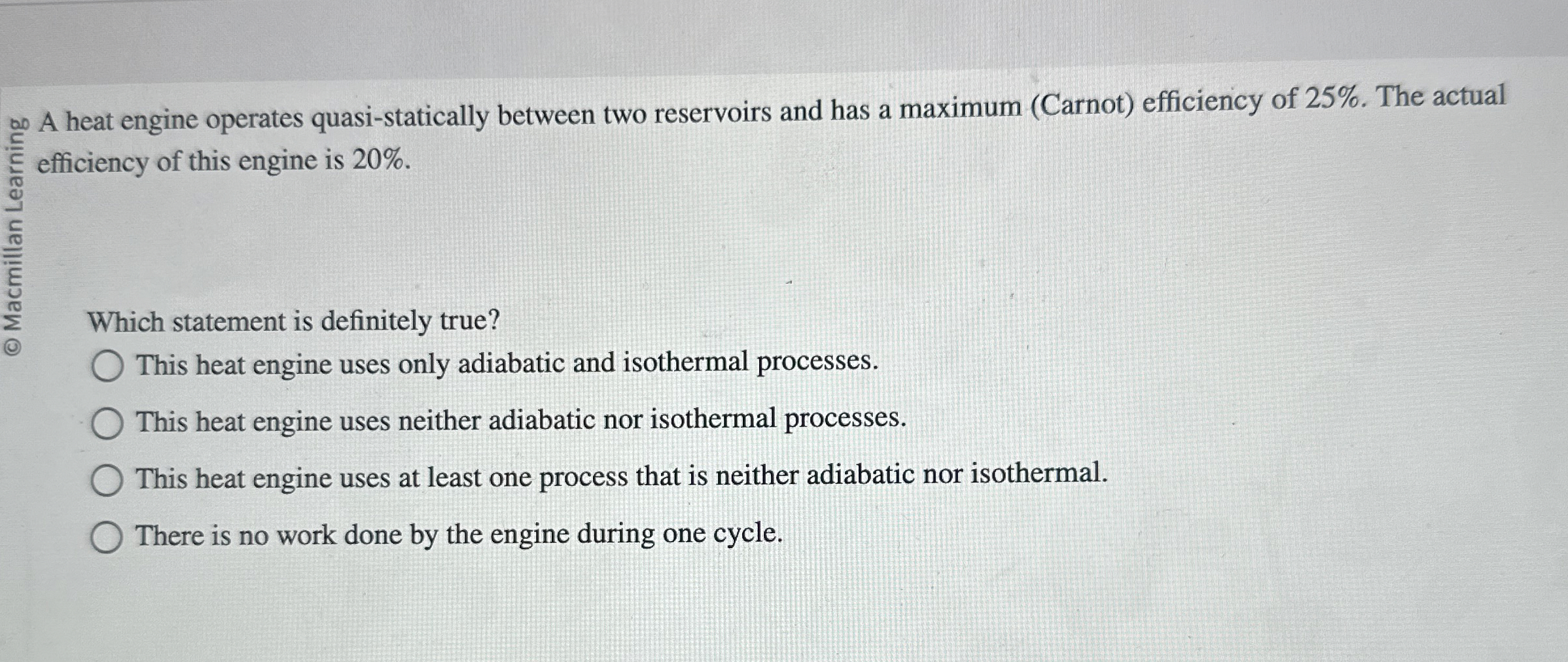 A heat engine operates quasi - statically between