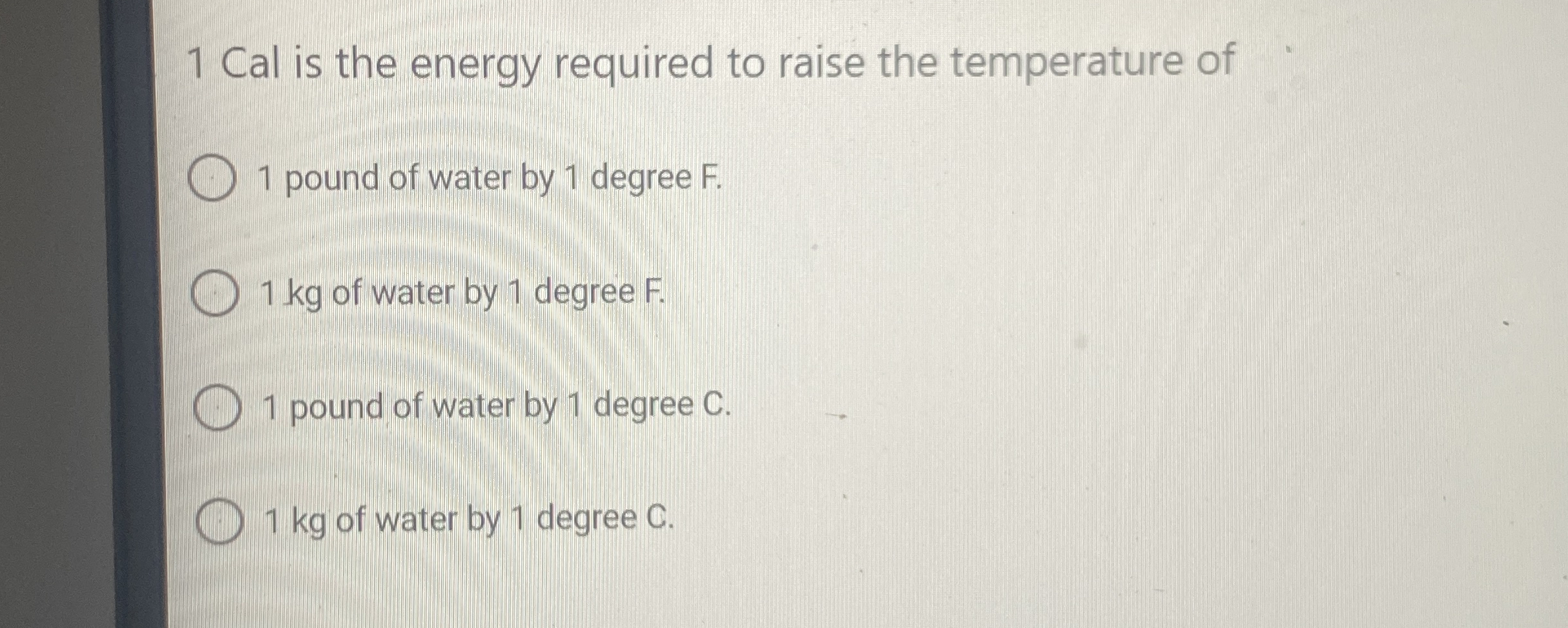 1 Cal is the energy required to raise the
