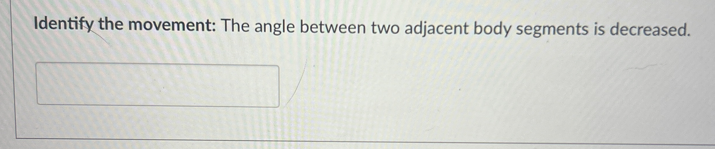 Identify the movement: The angle between two