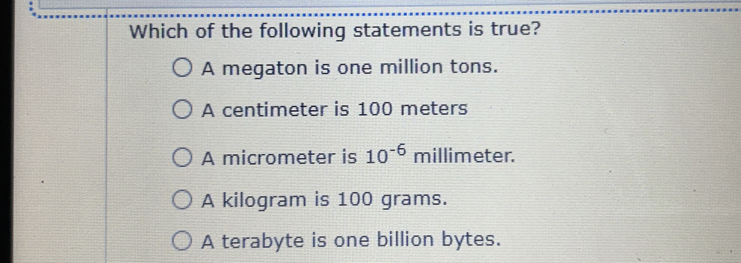 Which of the following statements is true? A