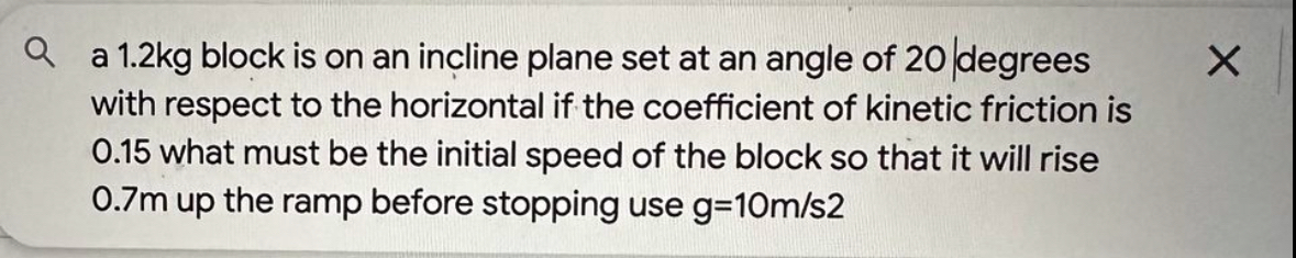 Q a 1 . 2 kg block is on an incline plane set at