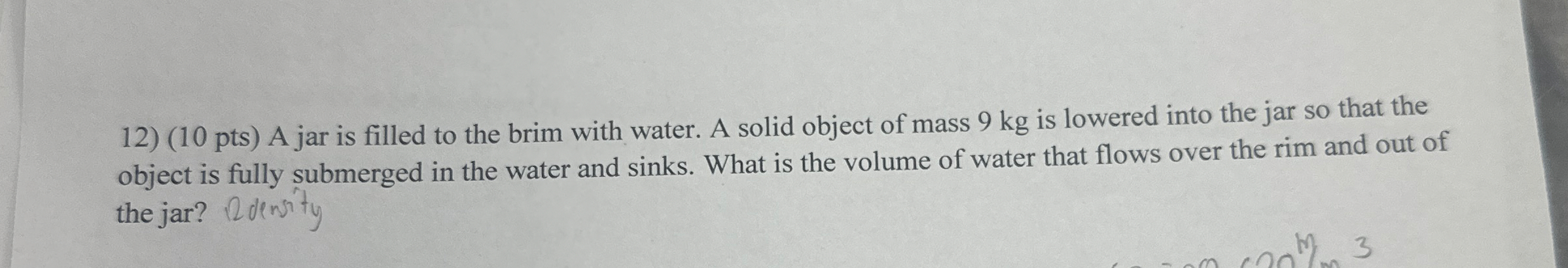 ( 1 0 pts ) A jar is filled to the brim with
