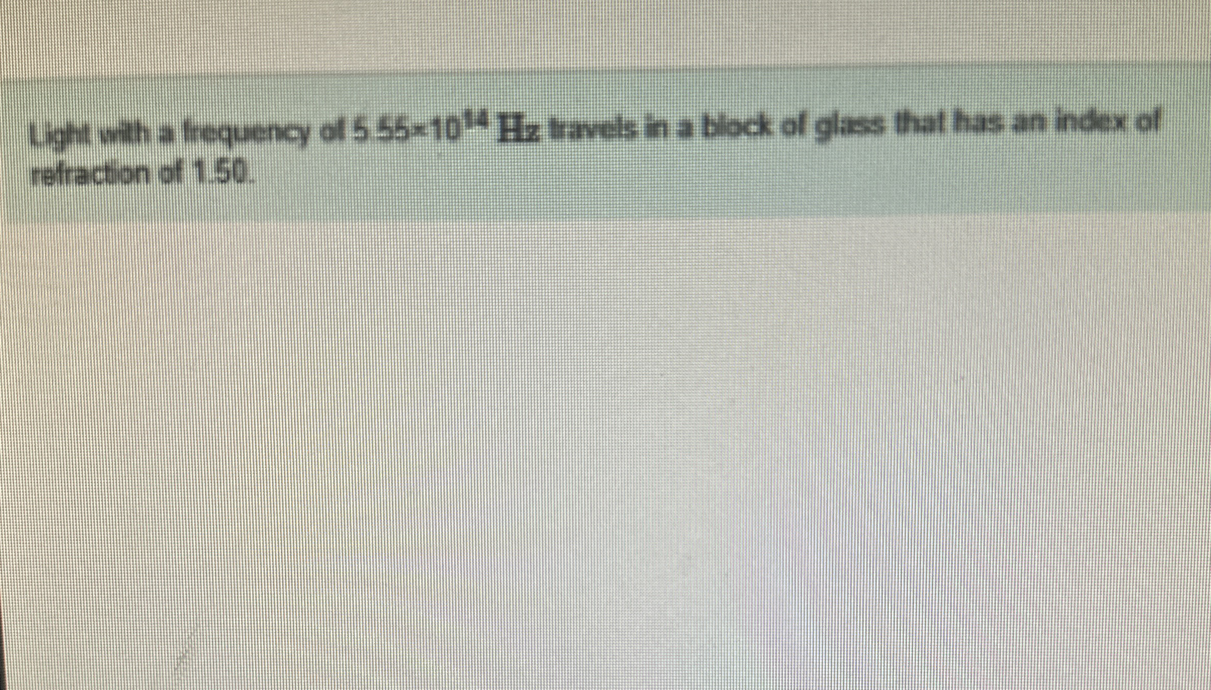Ligtt with a frequency of 5 . 5 6 1 0 1 4 H z
