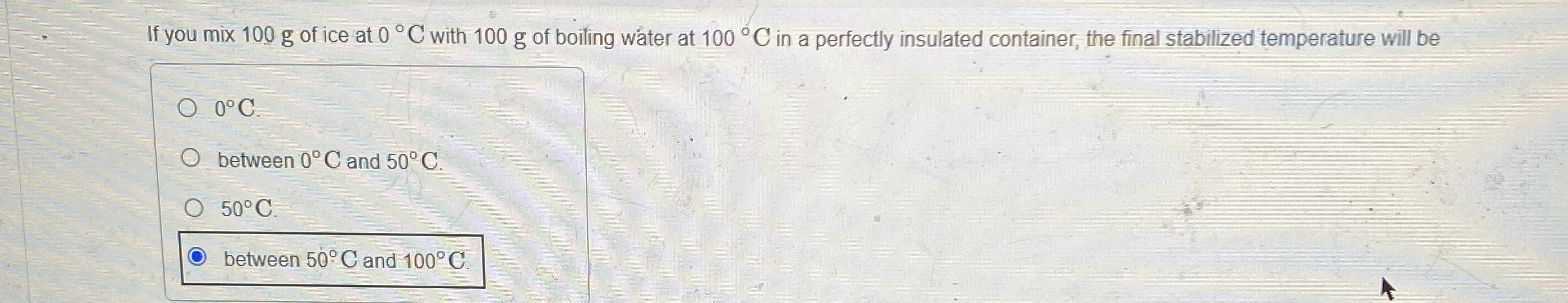 If you mix 1 0 0 g of ice at 0 C with 1 0 0 g of