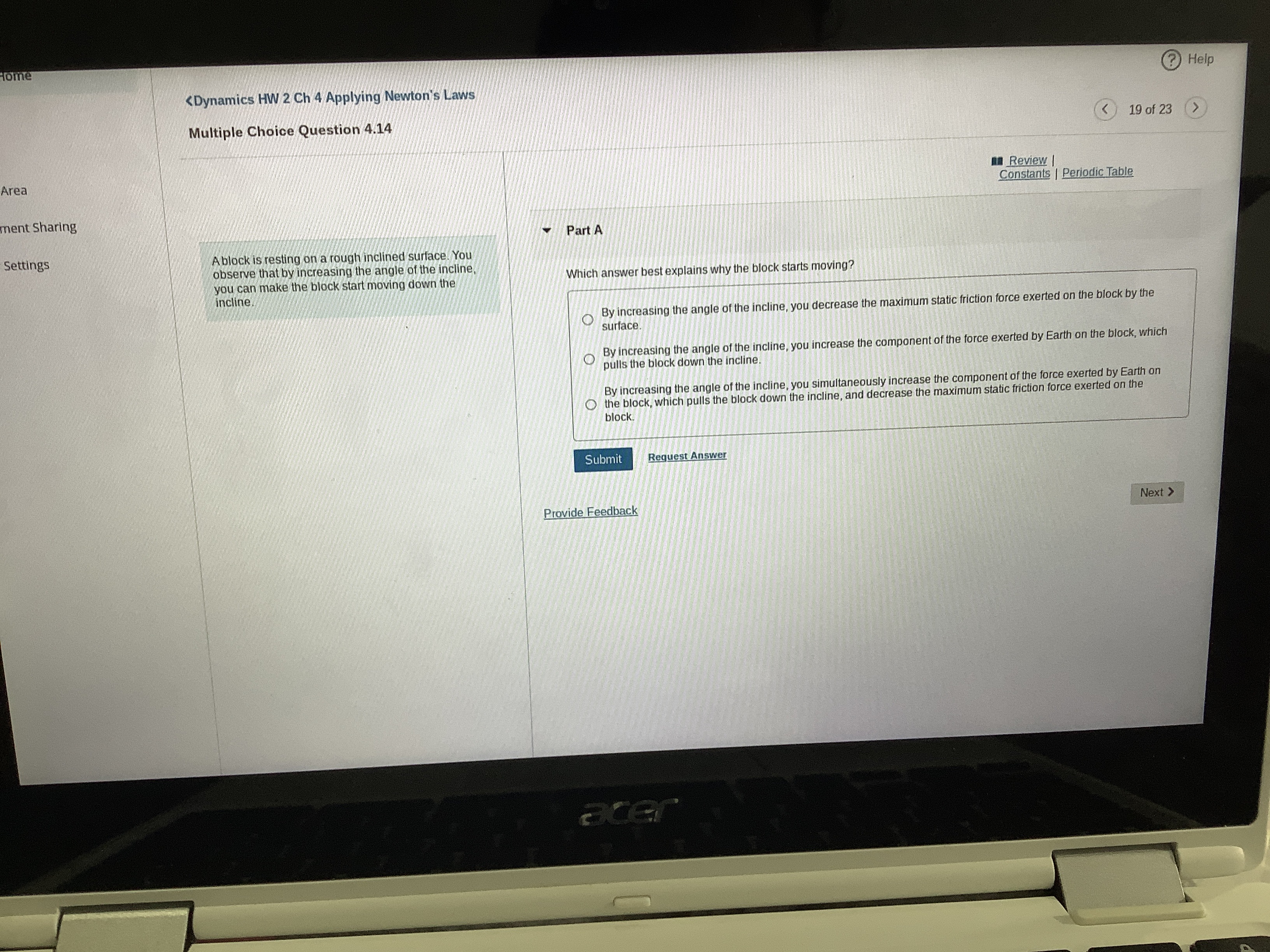 Part A Which answer best explains why the block