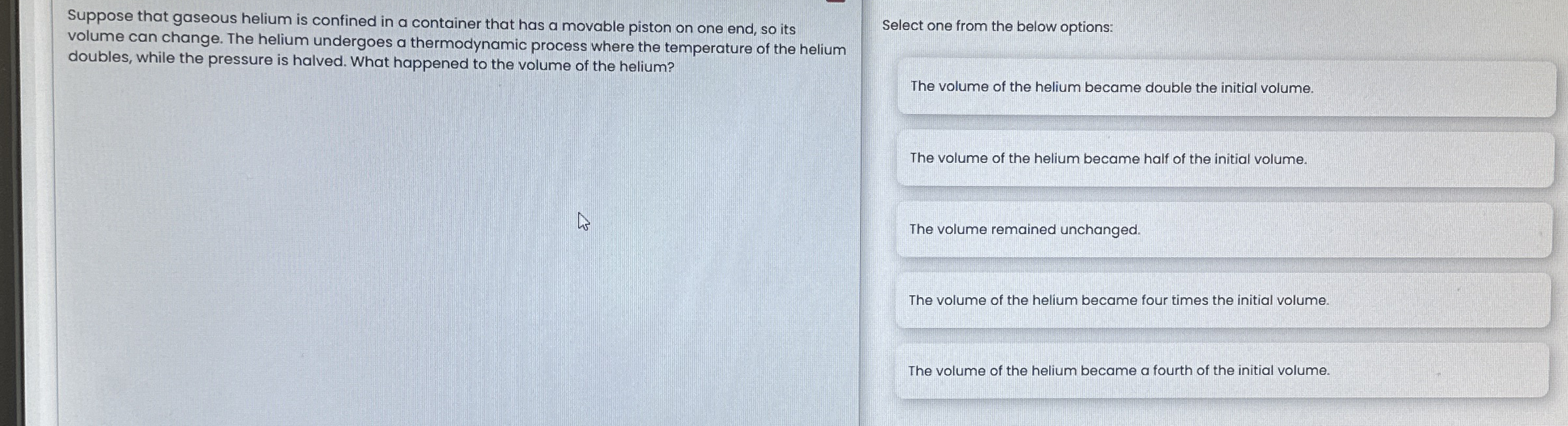 Suppose that gaseous helium is confined in a