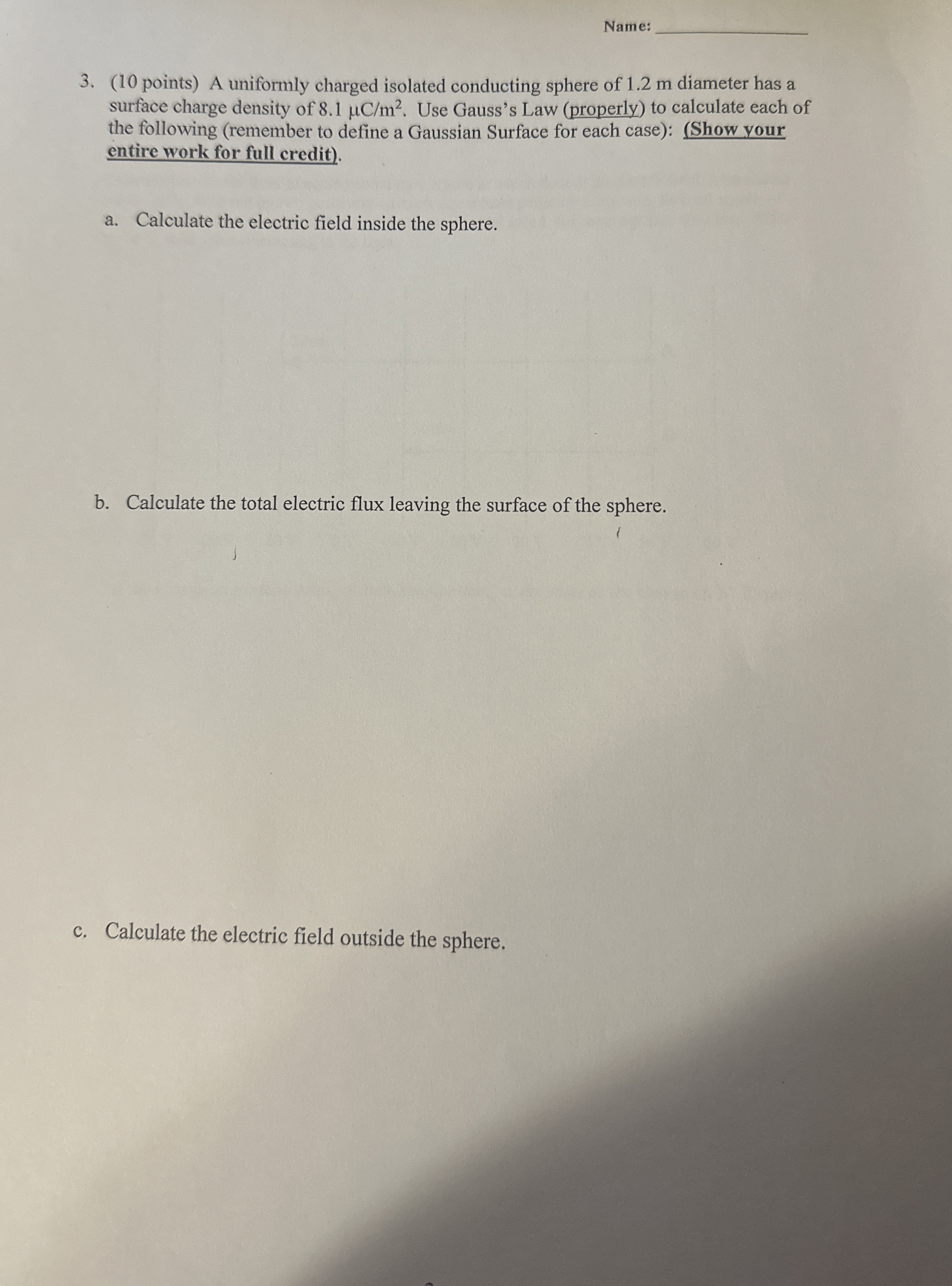 Name: 3 . ( 1 0 points ) A uniformly charged