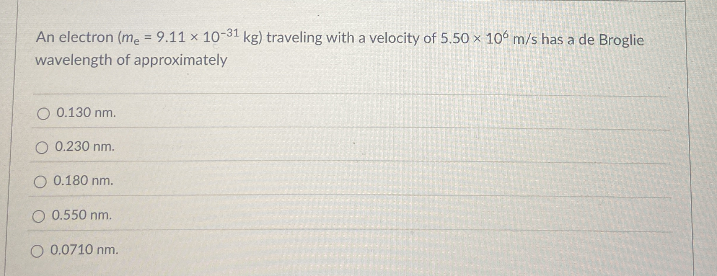 An electron ( m e = 9 . 1 1 1 0 - 3 1 k g )