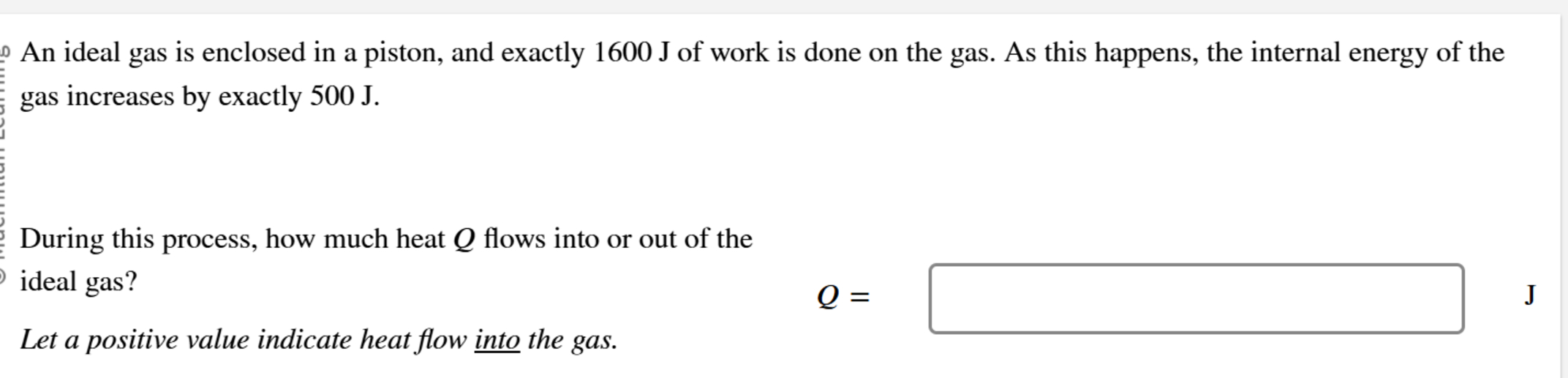 An ideal gas is enclosed in a piston, and exactly
