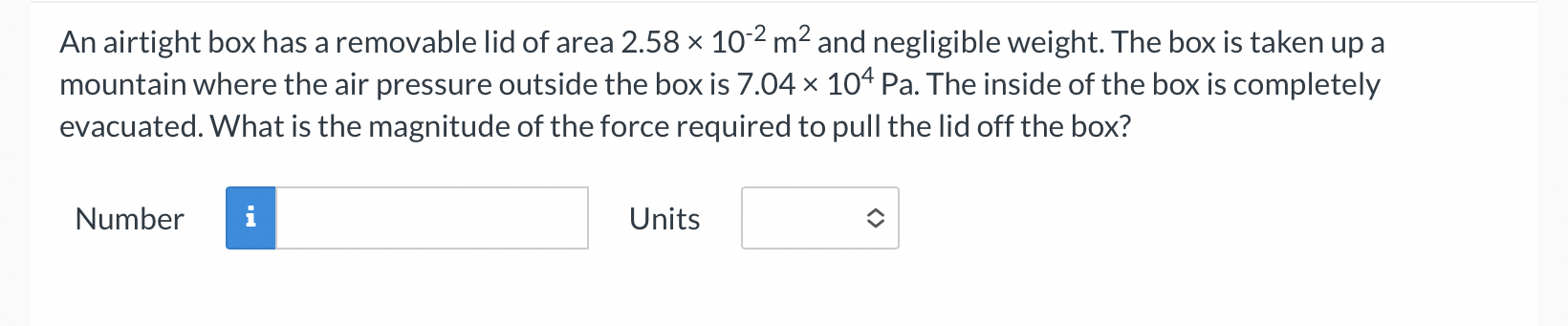 An airtight box has a removable lid of area 2 . 5