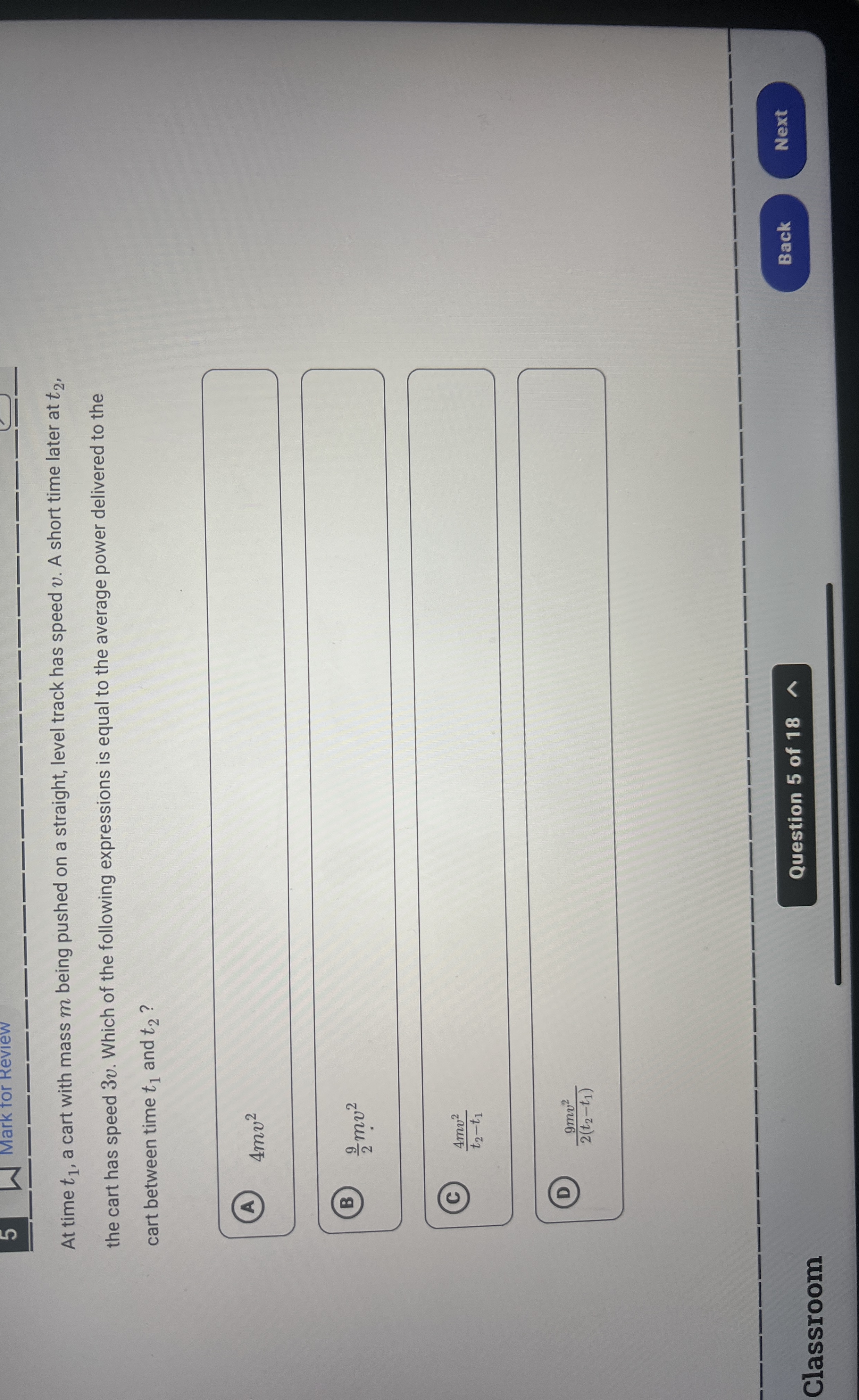 5 Mark for Review At time t 1 , a cart with mass