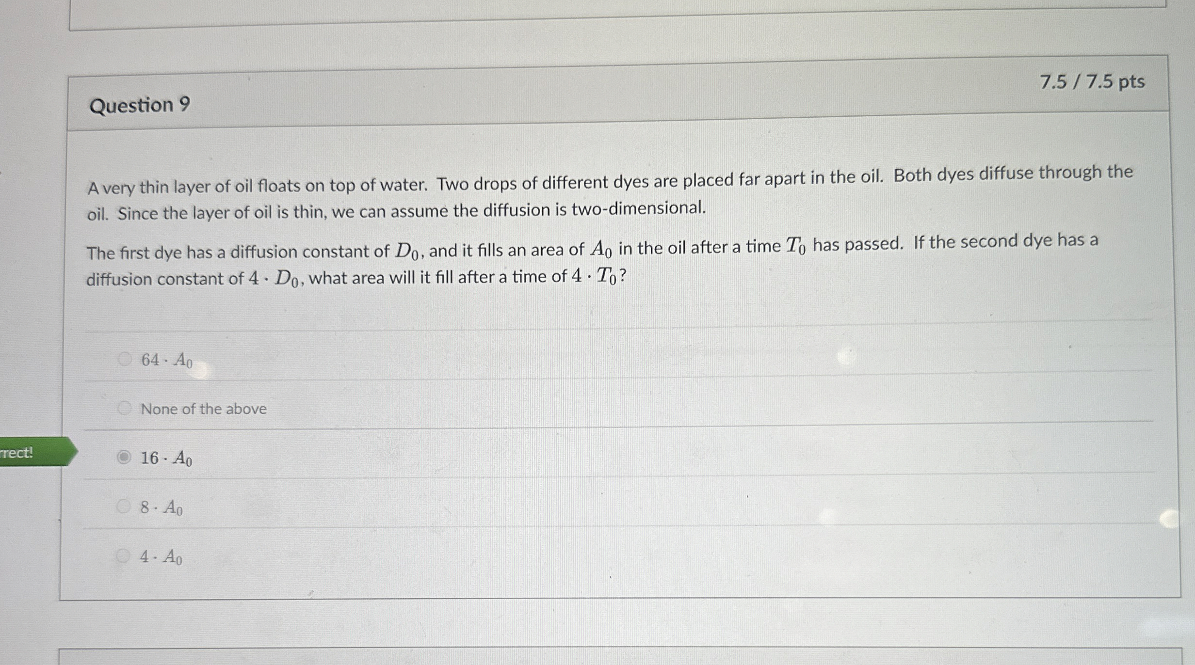 Question 9 7 . 5 / 7 . 5 pts A very thin layer of