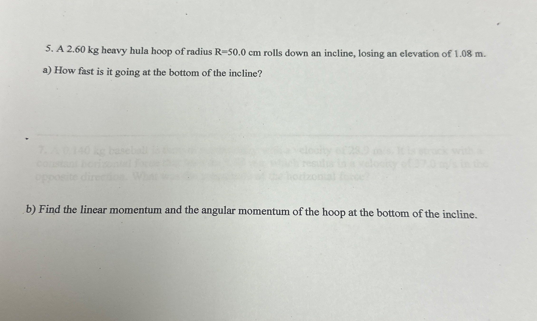 5 . A 2 . 6 0 kg heavy hula hoop of radius R = 5