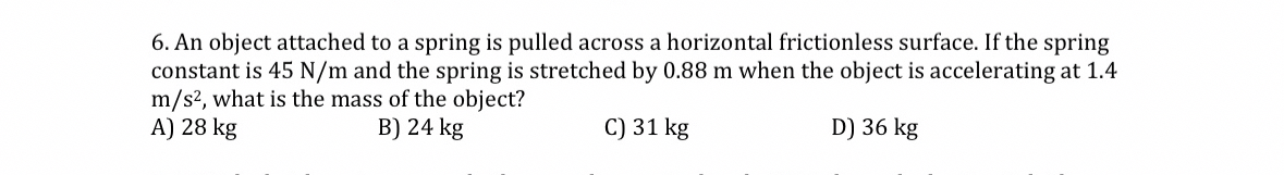5 . A very light ideal spring stretches by 2 1 .