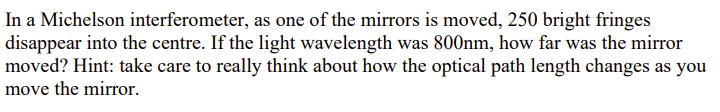 In a Michelson interferometer, as one of the