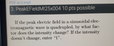PeakEFieldMI 2 5 x 0 0 4 1 0 pts possible If the