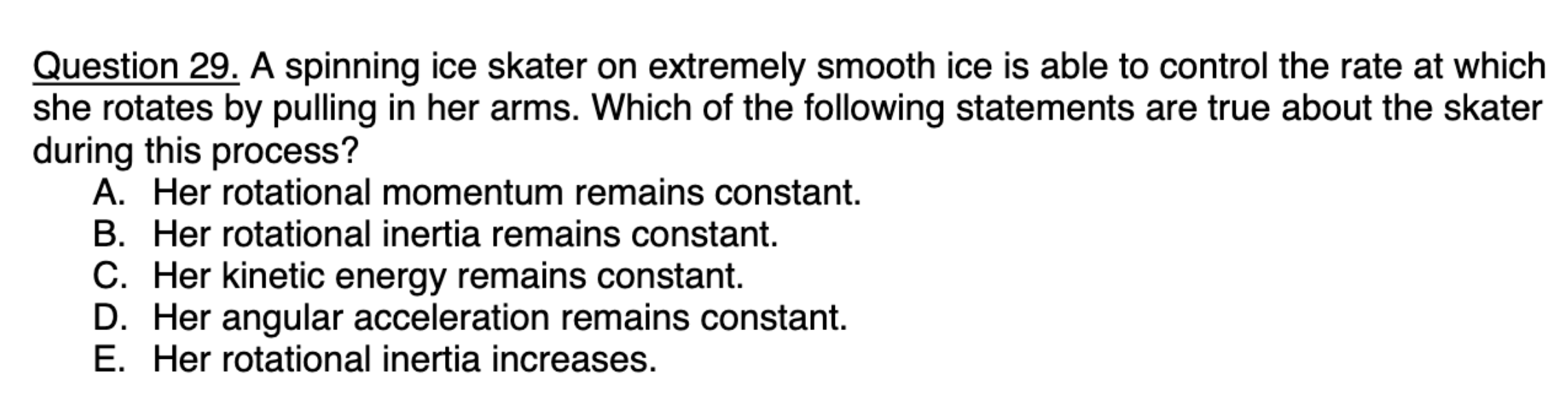 Question 2 9 . A spinning ice skater on extremely