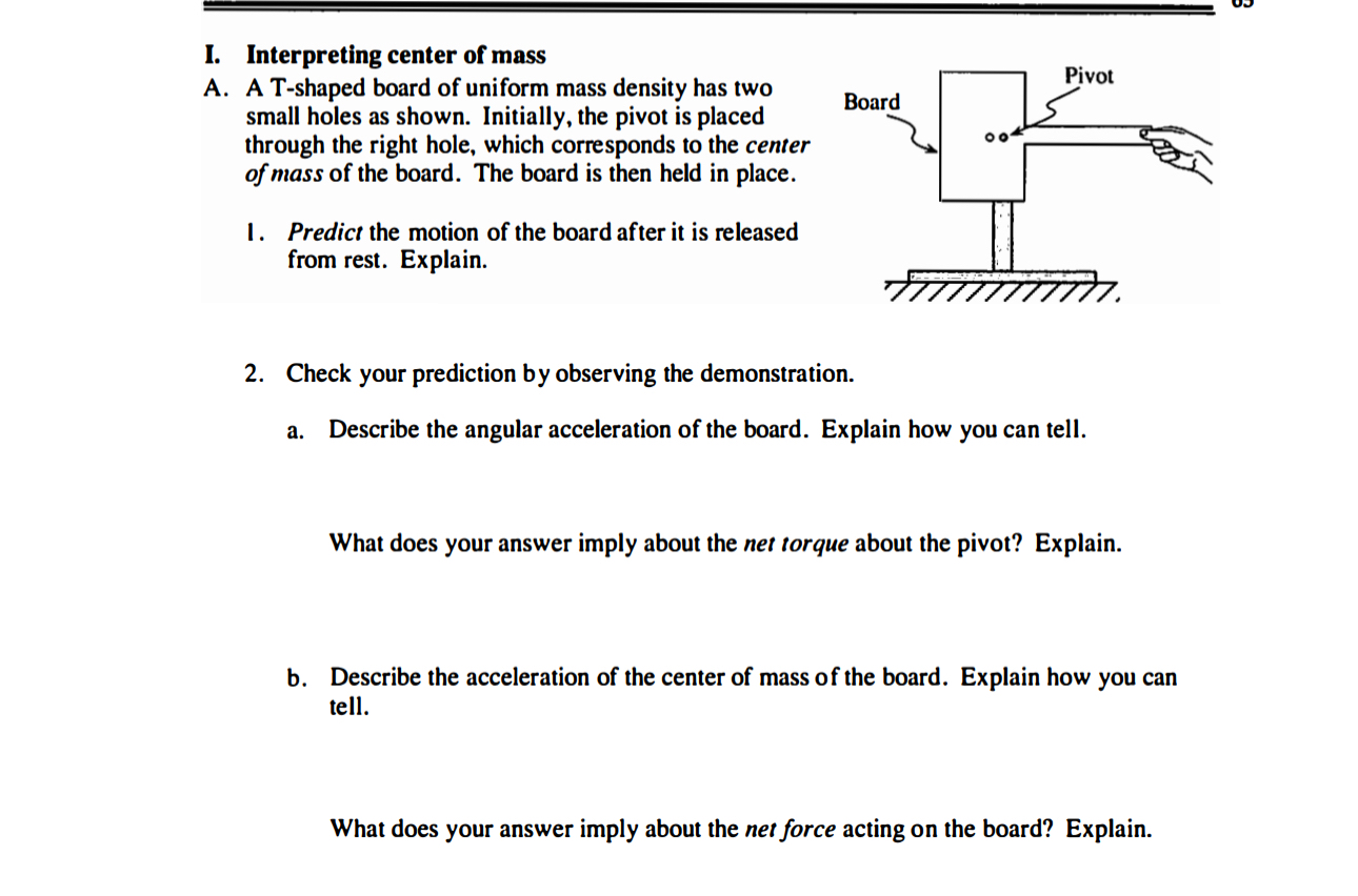 I. Interpreting center of mass A . A T - shaped