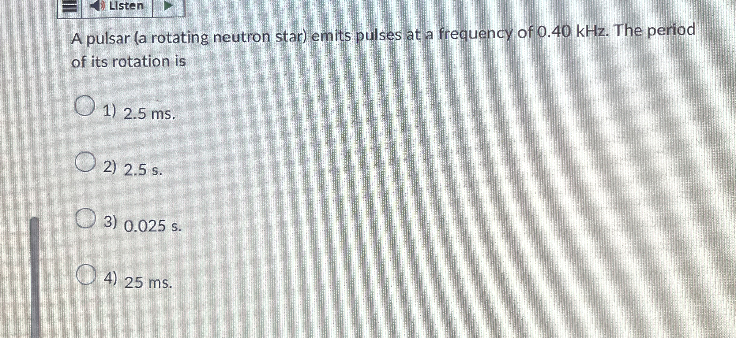 Llsten A pulsar ( a rotating neutron star ) emits