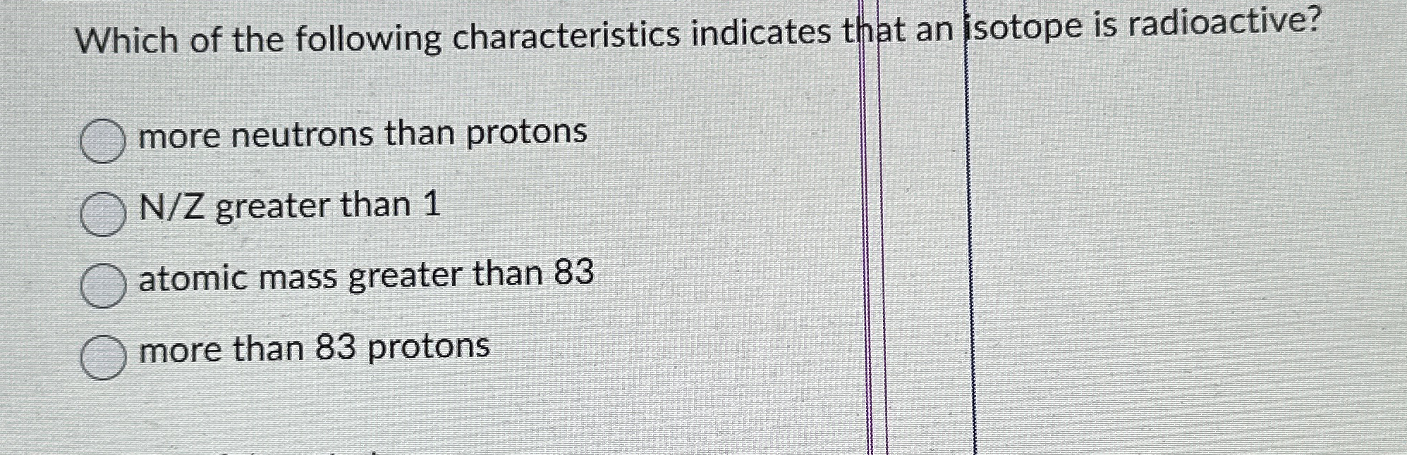 Which of the following characteristics indicates