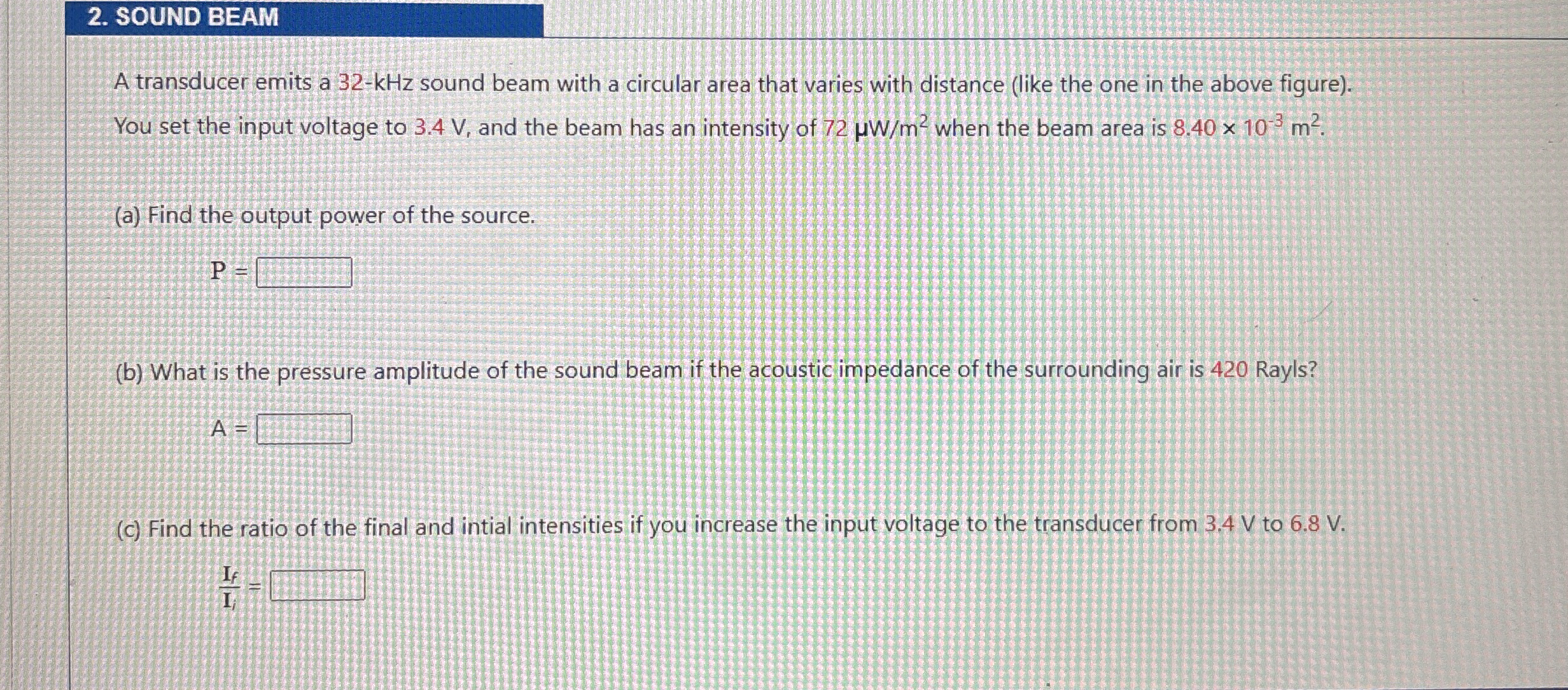SOUND BEAM A transducer emits a 3 2 - k H z sound