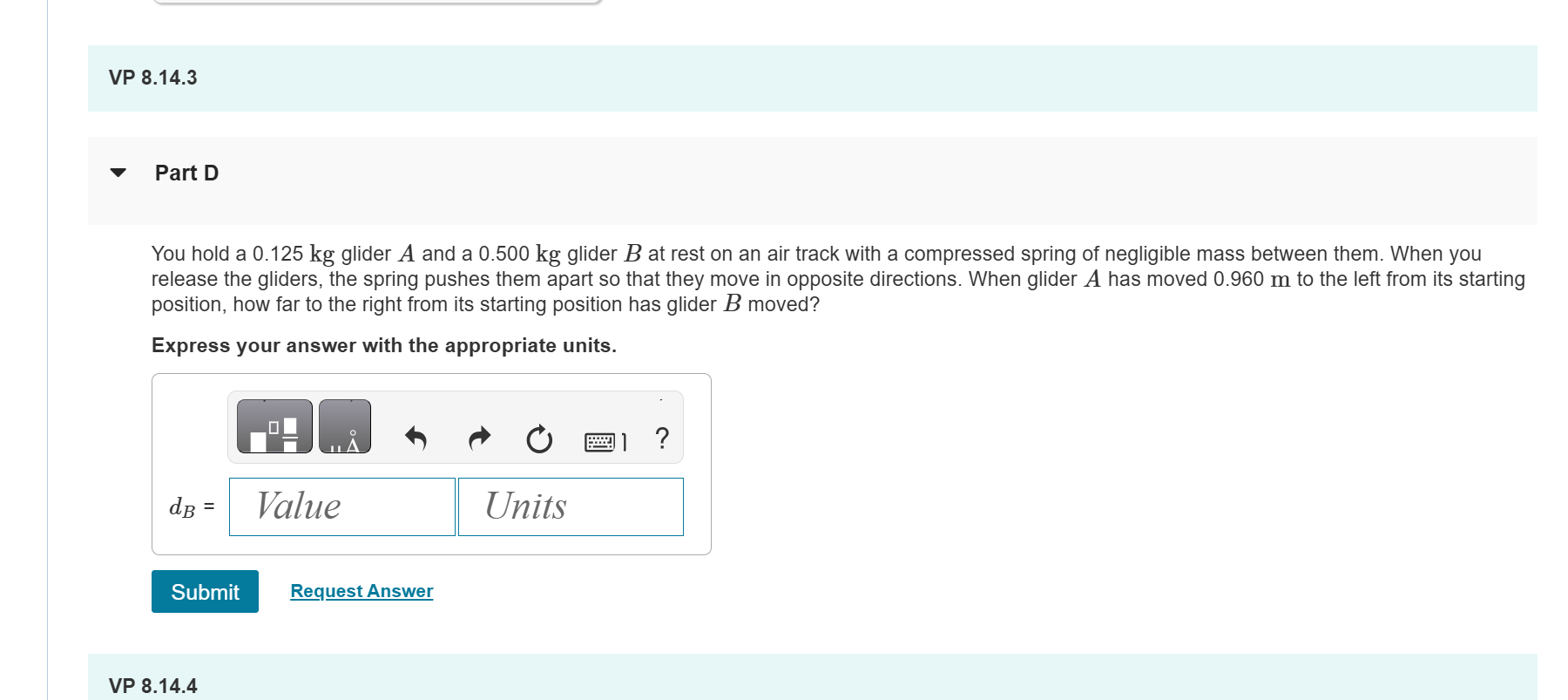 VP 8 . 1 4 . 3 Part D You hold a 0 . 1 2 5 kg